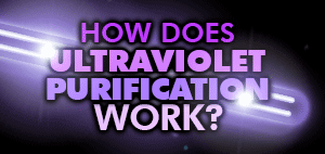 How Ultraviolet Purification Works